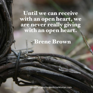 Brene Brown www.FairyMotherMedicineWoman.comBrown Quotes, Heart Quotes