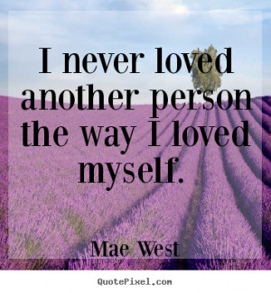 Love Myself Quotes And Sayings