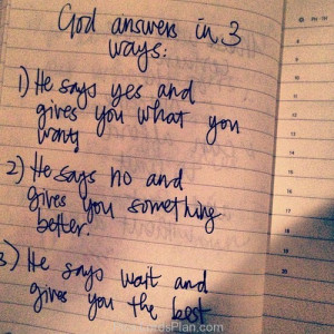God answers in 3 ways., short prayer to god to find love.God always ...