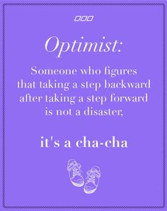 Two steps forward, two steps back. #life #journey #optimist #quote ...
