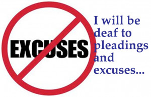 will be deaf to pleading and excuses; Nor tears nor prayers shall ...