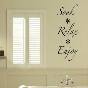 Soak Relax Enjoy Vinyl Wall Quote by VinylWallQuotes on Etsy, $22.00 ...