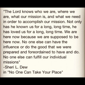 Favorite quote-Sheri L. Dew