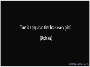 time is a physician that heals every grief quotes