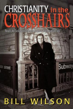 Christianity in the Crosshairs: Real Solutions Discovered in the Line ...