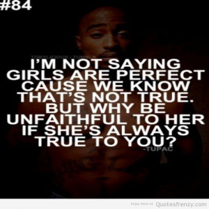 2Pac tupac TupacShakur Unfaithful westcoast Quotes