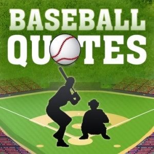 Baseball Quotes ★★