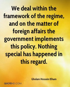 Gholam Hossein Elham - We deal within the framework of the regime, and ...