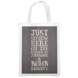 Awesome and Bombdiggity Funny Urban Quote Grocery Bags