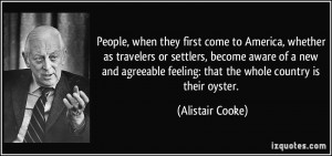 People, when they first come to America, whether as travelers or ...