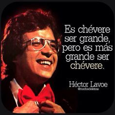 Chevere! Hector Lavoe!