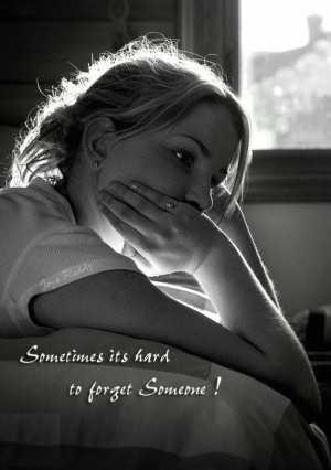 ://www.imagesbuddy.com/sometimes-its-hard-to-forget-someone-sad-quote ...