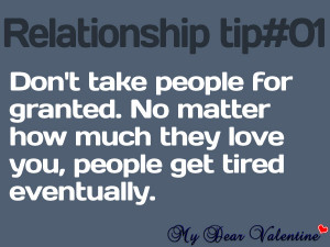 life quotes - Don't take people for granted.