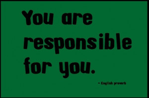 Responsibility quotes, motivational, sayings, english proverb