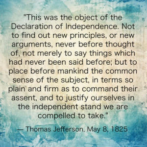 25 historical quotes about the Declaration of Independence, July 4th ...