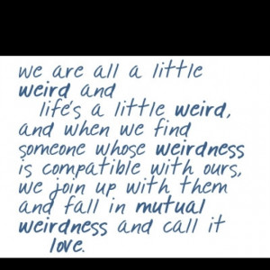 Let's just be weird together