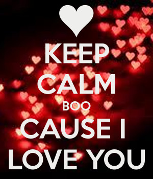 keep calm i love you boo boo