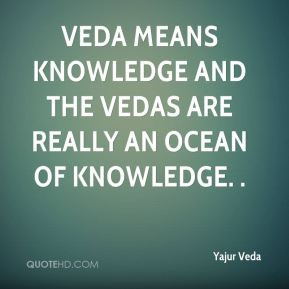More Yajur Veda Quotes
