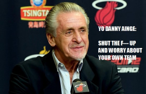 Pat Riley issued possibly the statement of the year when he told Danny ...