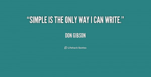 quote Don Gibson simple is the only way i can 179291 png