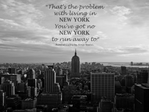 The quote in this book summarized my feelings about New York City ...