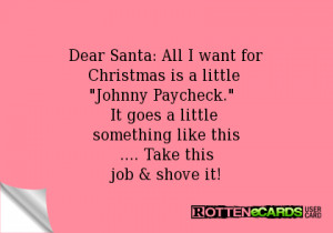 Dear Santa: All I want forChristmas is a little Johnny Paycheck. It ...