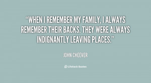 quote-John-Cheever-when-i-remember-my-family-i-always-71000.png