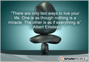 Motivational Quote - There are only two ways to live your life. One is ...