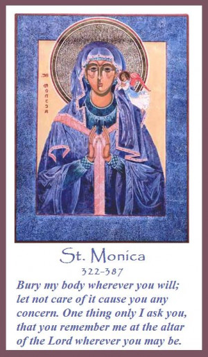 Feast Day: St. Monica (mother of St. Augustine)
