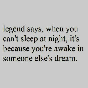 So that's why i can't sleep.....