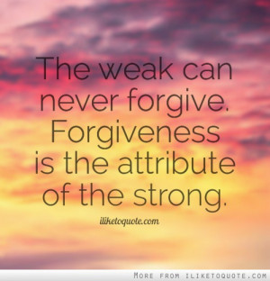 Quote on Forgiveness by Mahatma Gandhi