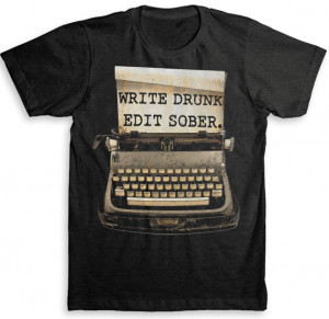 Ernest Hemingway Quote - Write Drunk. Edit Sober T Shirt - Tri-Blend ...