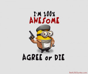 am awesome - Stylish Funny Minion with Gun Quotes FB DPs