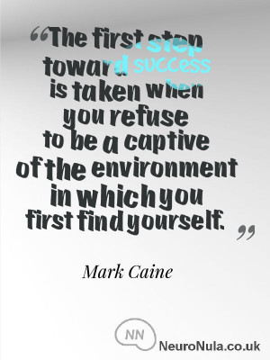 Refuse to be captive in the environment you find yourself, take a step ...