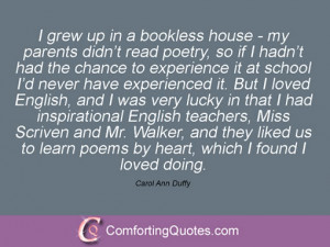 carol ann duffy quotes and sayings auden said poetry makes nothing