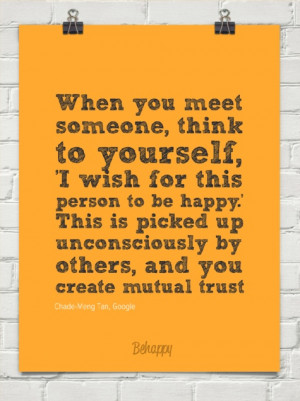 ... this person to be happy.' this is picked up by Chade-Meng Tan, Google