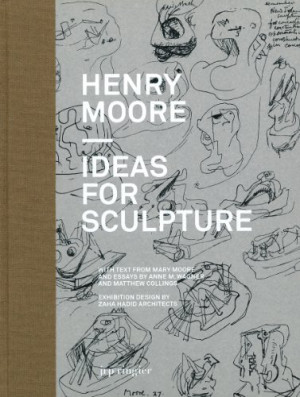 Henry Moore: Ideas for Sculpture: A Project with Zaha Hadid