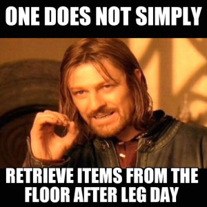 If like me, your leg day is also today, I will be feeling your pain ...