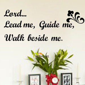 Religion-Christian-Quotes-Lord-Lead-Me-Guide-Me-Walk-Beside-Me-Black ...