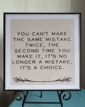 Can't Make The Same Mistake Twice Quote by IntoYourHeartDesigns, $12 ...