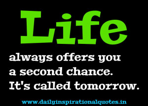 ... You a Second Chnace.It’s Called Tomorrow ~ Inspirational Quote