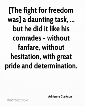 The fight for freedom was] a daunting task, ... but he did it like ...