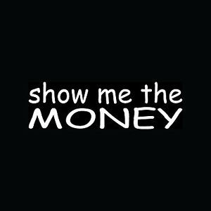 SHOW-ME-THE-MONEY-Sticker-Funny-Movie-Quote-Vinyl-Decal-Joke-Car-Truck ...