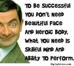 Mr. Bean guide to become successfull