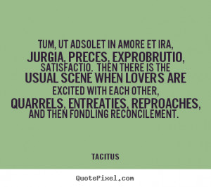 ... tacitus more love quotes success quotes friendship quotes life quotes
