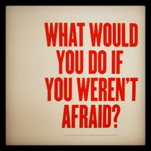 And yet, fear shows us what we want most. It gives us our greatest ...