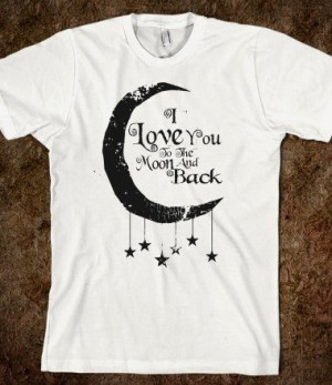 Love You To The Moon And Back Shirt #love #quotes #girlfriend # ...