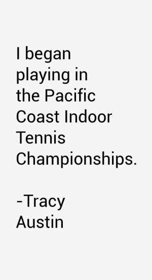 began playing in the Pacific Coast Indoor Tennis Championships ...