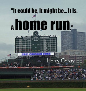 How about Cubbies announcer Harry Caray with the Home Run call?