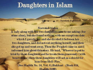 Daughters in Islam . Parents who treat their daughters well, are ...